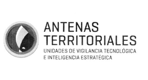 ANTENAS TERRITORIALES UNIDADES DE VIGILANCIA TECNOLÓGICA E INTELIGENCIA ESTRATÉGICA