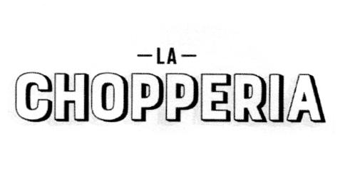 LA CHOPPERIA