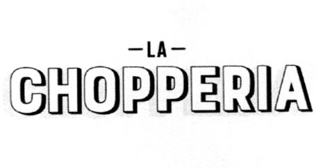 LA CHOPPERIA