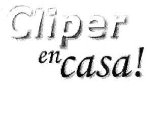 CLIPER EN CASA!