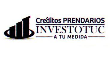 CRÉDITOS PRENDARIOS INVESTOTUC A TU MEDIDA