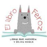 EL LIBRO FEROZ LIBROS QUE MUERDEN Y DEJAN MARCA