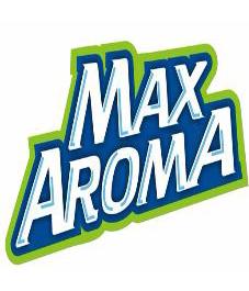 MAX AROMA