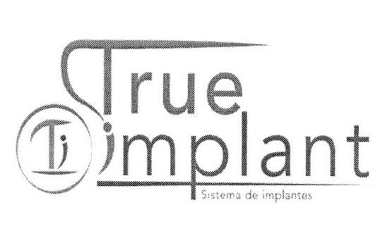 TI TRUE IMPLANT SISTEMA DE IMPLANTES