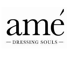 AMÉ DRESSING SOULS