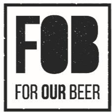 FOB FOR OUR BEER