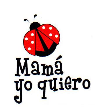 MAMA YO QUIERO