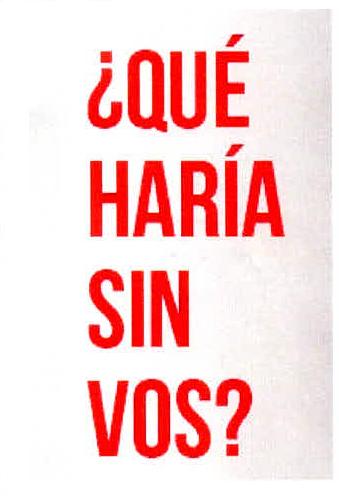 ¿QUE HARIA SIN VOS?