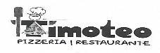 TIMOTEO PIZZERIA | RESTAURANTE