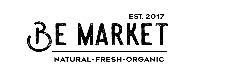 BE MARKET EST. 2017 NATURAL - FRESH - ORGANIC