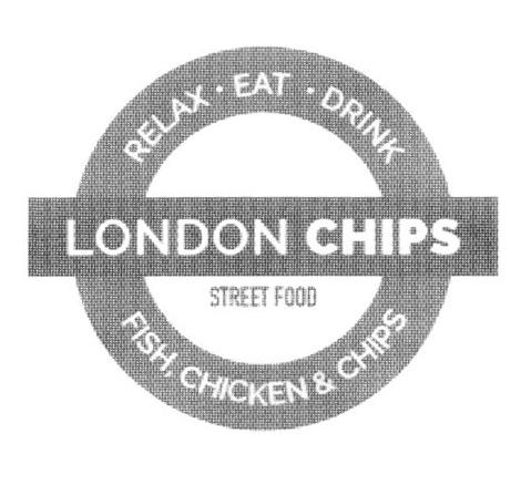 LONDON CHIPS STREET FOOD RELAX-EAT-DRINK FISH, CHIKEN & CHIPS