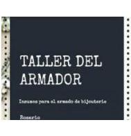 TALLER DEL ARMADOR INSUMOS PARA EL ARMADO DE BIJOUTERIA ROSARIO