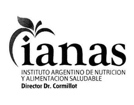 IANAS INSTITUTO ARGENTINO DE NUTRICION Y ALIMENTACION SALUDABLE DIRECTOR DR. CORMILLOT