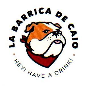 LA BARRICA DE CAIO HEY! HAVE A DRINK!