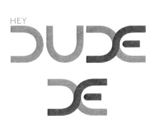 HEY DUDE DE