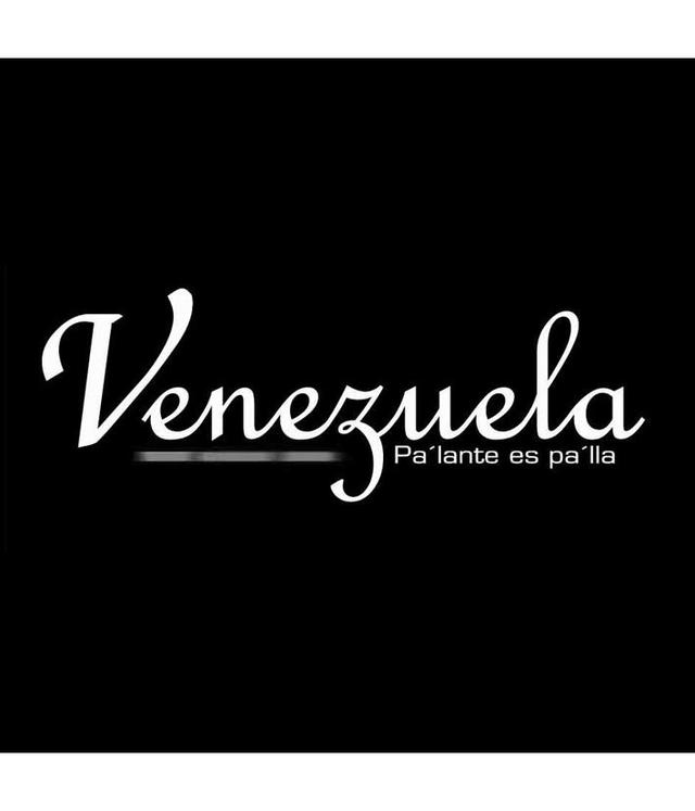 VENEZUELA PA'LANTE ES PA'LLA