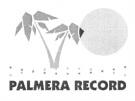 PALMERA RECORD