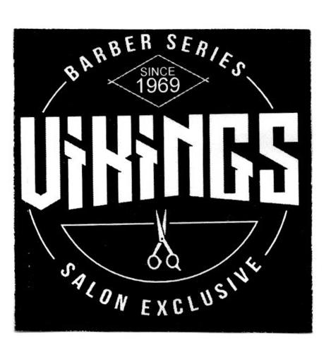 VIKINGS BARBER SERIES SALON EXCLUSIVE SINCE 1969