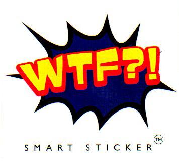 WTF?! SMART STICKER TM