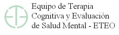 EQUIPO DE TERAPIA COGNITIVA Y EVALUACION DE SALUD MENTAL ETEO