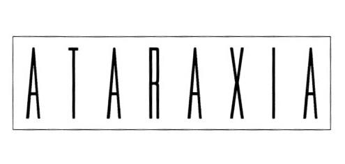 ATARAXIA