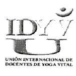 UNION INTERNACIONAL DE DOCENTES DE YOGA VITAL IDYV U