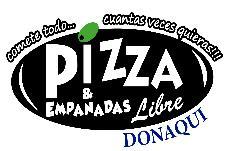 COME TODO...CUANTAS VECES QUIERAS!!! PIZZA Y EMPANADAS LIBRE DONAQUI