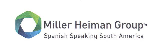 MILLER HEIMAN GROUP SPANISH SPEAKING SOUTH AMERICA