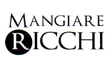 MANGIARE RICCHI