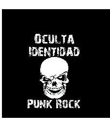 OCULTA IDENTIDAD PUNK ROCK