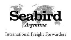 SEABIRD ARGENTINA INTERNATIONAL FREIGHT FORWARDERS
