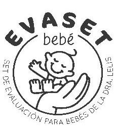 EVASET BEBÉ SET DE EVALUACIÓN PARA BEBÉS DE LA DRA. LELIS