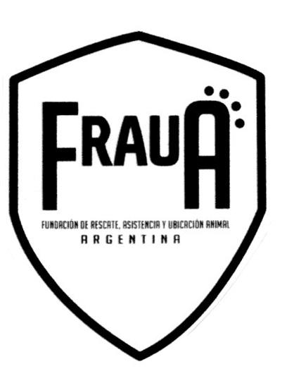 FRAUA FUNDACION DE RESCATE, ASISTENCIA Y UBICACION ANIMAL ARGENTINA