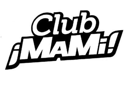 CLUB ¡MAMI!