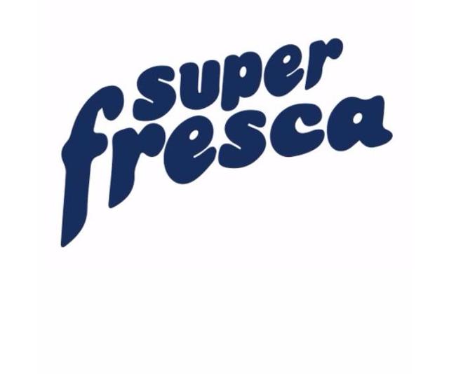 SUPER FRESCA