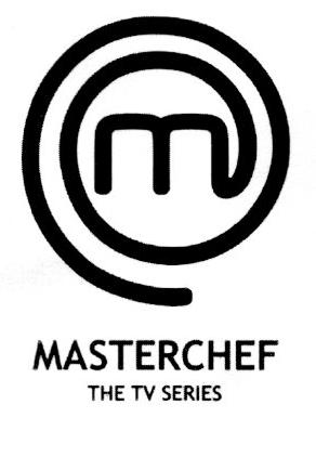 M MASTERCHEF THE TV SERIES