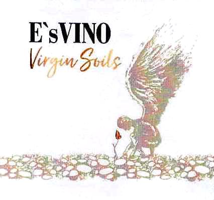 E`SVINO VIRGIN SOILS