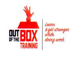 OUT OF THE BOX TRAINING LEARN & GET STRONGER WHILE DOING WORK