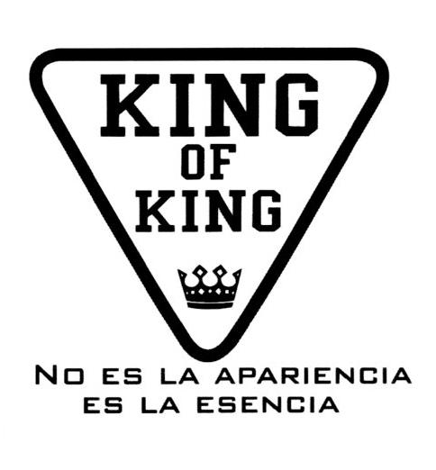 KING OF KING NO ES LA APARIENCIA ES LA ESENCIA