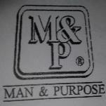 M & P MAN & PURPOSE