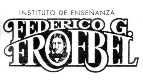 FEDERICO G. FROEBEL INSTITUTO DE ENSEÑANZA