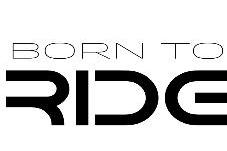BORN TO RIDE