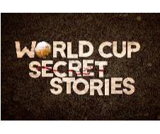 WORLD CUP SECRET STORIES