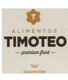 ALIMENTOS TIMOTEO PREMIUM FOOD GOLDWATER T