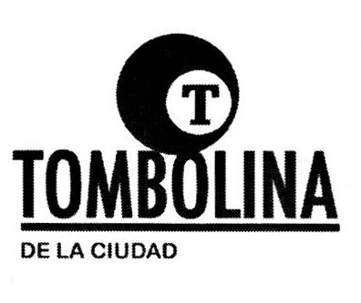 T TOMBOLINA DE LA CIUDAD