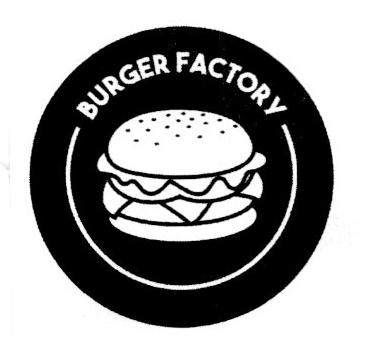 BURGER FACTORY