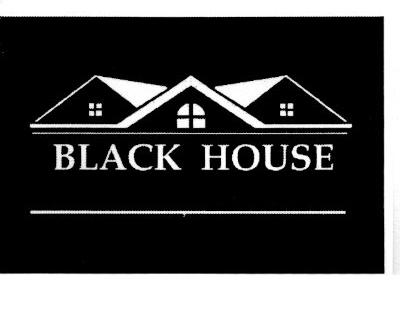 BLACK HOUSE