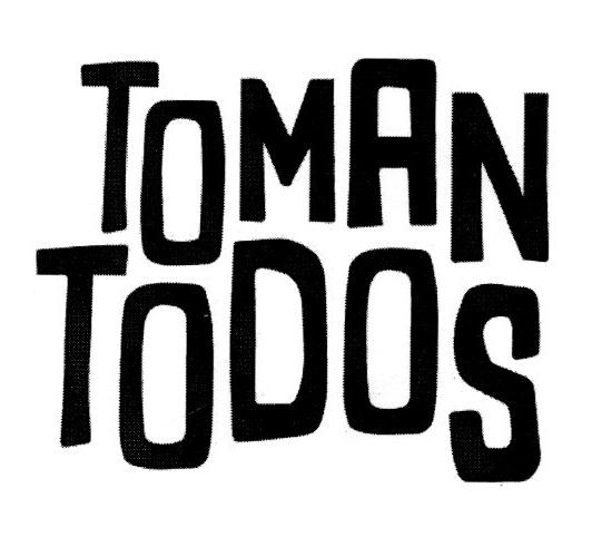 TOMAN TODOS