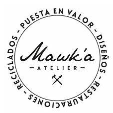 MAWK'A ATELIER PUESTA EN VALOR - DISEÑOS - RESTAURACIONES -RECICLADOS -