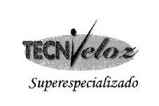 TECNIVELOZ SUPERESPECIALIZADO